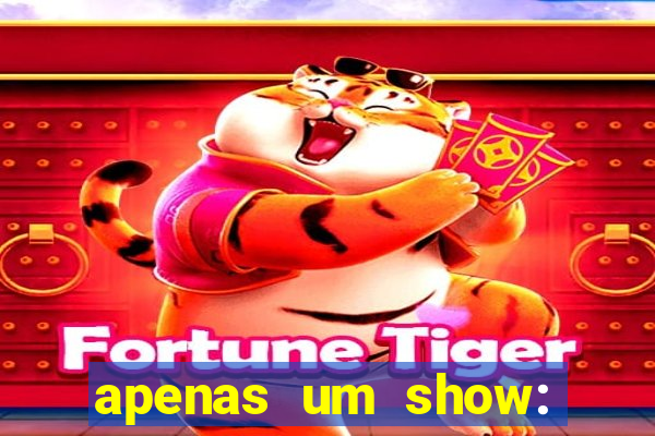 apenas um show: pancadaria 2